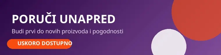Najnoviji proizvodi za prednarudžbinu